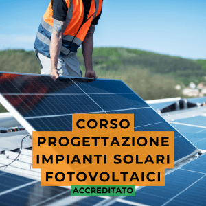corso progettazione impianti solari fotovoltaici